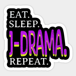 Eat. Sleep. J-Drama. Repeat. Sticker